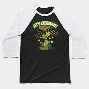 funny lets celebrate st patricks day Baseball T-Shirt